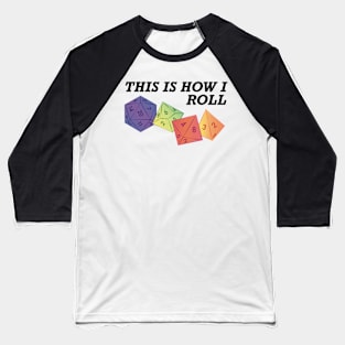 This is how I roll Baseball T-Shirt